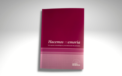 Hacemos memoria: seis apuntes metodológicos y una declaración de principios